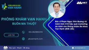 Phòng khám Đa khoa Vạn Hạnh Đắk Lắk và hành trình X10 hiệu quả marketing đa kênh