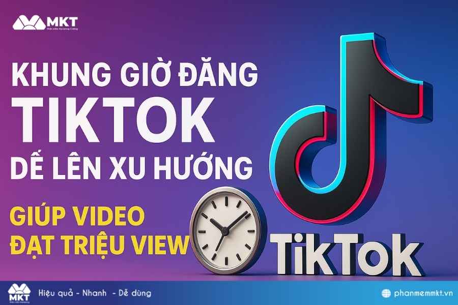 Khung giờ đăng TikTok dễ lên xu hướng