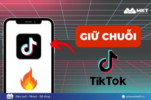 Giữ chuỗi TikTok