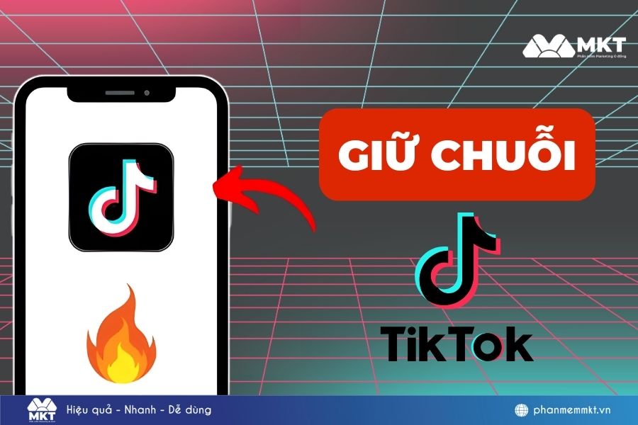 Giữ chuỗi TikTok